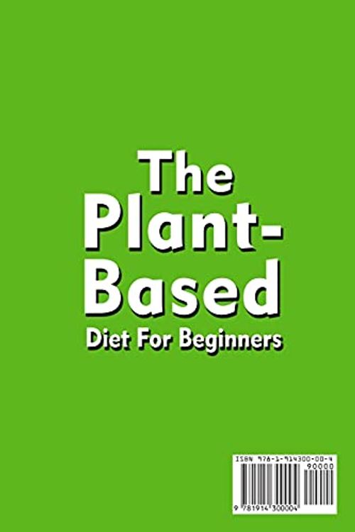 Cover Art for 9781914300004, The Plant-Based Diet For Beginners Quick; Easy and Delicious Plant-Based Recipes by Helen Smith