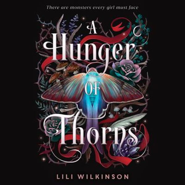 Cover Art for 9780593667866, A Hunger of Thorns by Lili Wilkinson