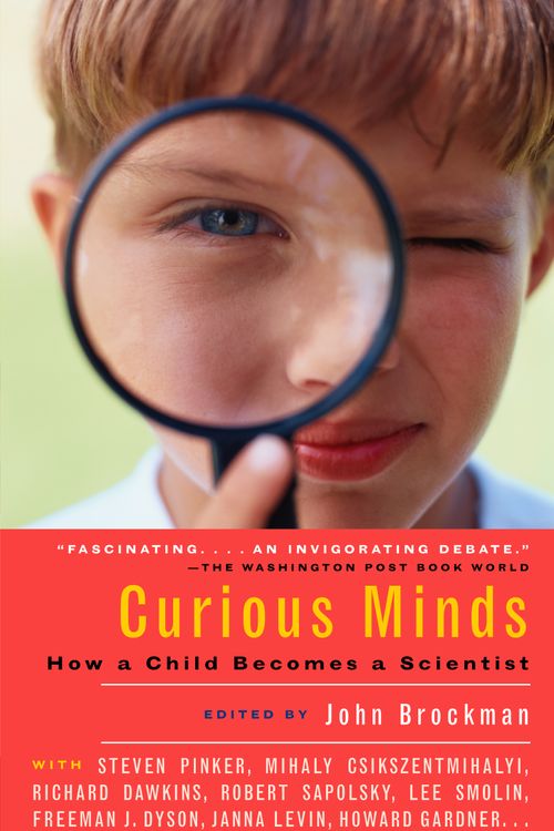 Cover Art for 9781400076864, Curious Minds: How a Child Becomes a Scientist by John Brockman