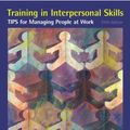 Cover Art for 9780132354998, Training in Interpersonal Skills by Stephen P. Robbins, Phillip L. Hunsaker