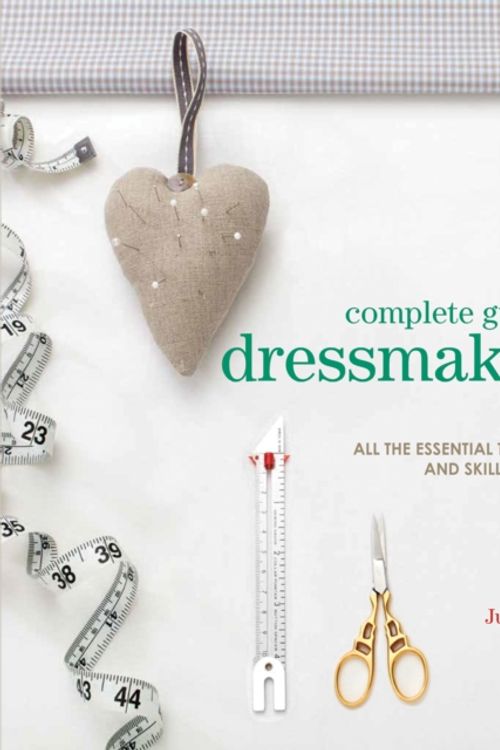 Cover Art for 9781782215721, Complete Guide to Dressmaking: All the essential techniques and skills you need by Jules Fallon