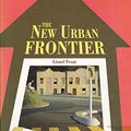 Cover Art for 9780868402680, The New Urban Frontier: Urbanisation and City-Building in Australasia and the American West by Lionel Frost