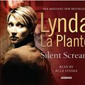 Cover Art for 9781847376091, Silent Scream by Lynda La Plante