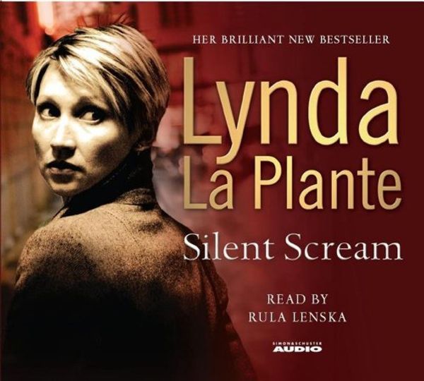 Cover Art for 9781847376091, Silent Scream by Lynda La Plante