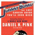 Cover Art for 9781440635670, The Adventures of Johnny Bunko by Daniel H. Pink