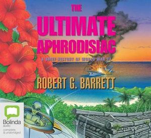 Cover Art for 9781741635553, The Ultimate Aphrodisiac by Robert G. Barrett