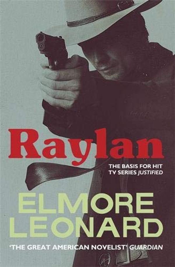 Cover Art for 9780297867548, Raylan. by Elmore Leonard