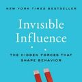 Cover Art for 9781476759739, Invisible Influence: The Hidden Forces That Shape Behavior by Jonah Berger