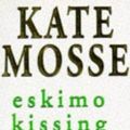 Cover Art for 9780340666197, Eskimo Kissing by Kate Mosse