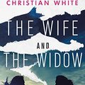Cover Art for B07SCS8KZZ, The Wife and the Widow by Christian White