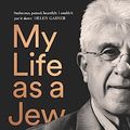 Cover Art for B0C4QGLCLH, My Life as a Jew by Michael Gawenda