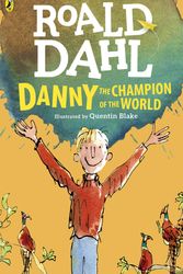 Cover Art for 9780141365411, Danny, the Champion of the World by Roald Dahl