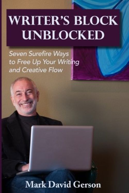 Cover Art for 9781494761110, Writer's Block Unblocked by Mark David Gerson