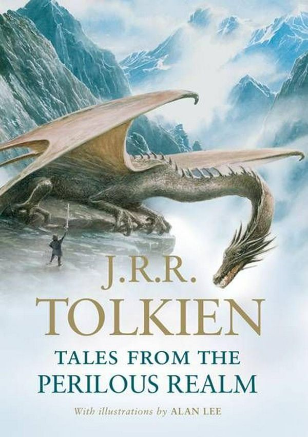 Cover Art for 9780547154114, Tales from the Perilous Realm by J R r Tolkien