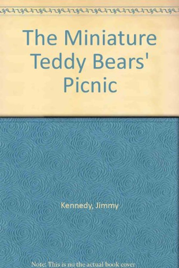 Cover Art for 9780872264175, The Miniature Teddy Bear's Picnic by Jimmy Kennedy