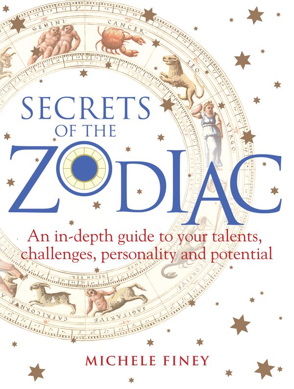 Cover Art for 9781741757446, Secrets of the Zodiac by Michele Finey