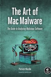 Cover Art for 9781718501942, Art of Mac Malware, The: The Guide to Analyzing Malicious Software by Patrick Wardle