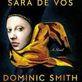 Cover Art for 9780374106683, The Last Painting of Sara de Vos by Dominic Smith