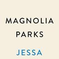 Cover Art for 9780593474860, Magnolia Parks by Jessa Hastings