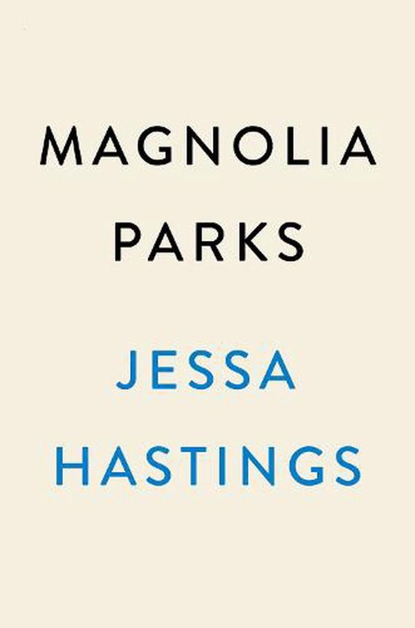 Cover Art for 9780593474860, Magnolia Parks by Jessa Hastings