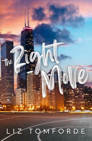 Cover Art for 9781399728560, The Right Move: Windy City Book 2 by Liz Tomforde