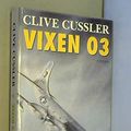 Cover Art for 9782871532620, Vixen 03 Roman by Clive Cussler
