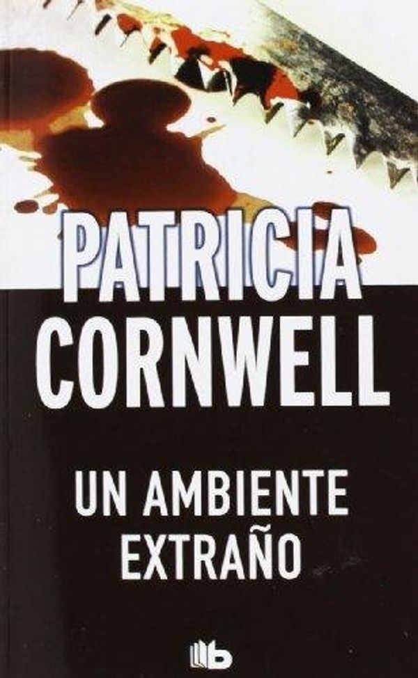 Cover Art for 9788498728989, Un ambiente extraño / Unnatural Exposure by Patricia Cornwell