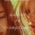 Cover Art for 9781476780023, Walking on Trampolines by Frances Whiting