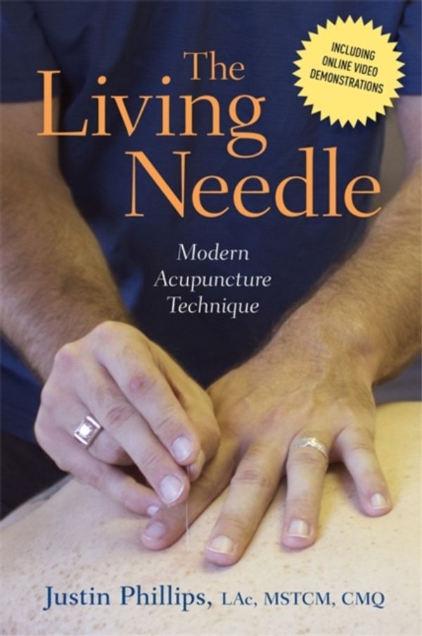 Cover Art for 9781848193819, The Living NeedleModern Acupuncture Technique by Justin Phillips