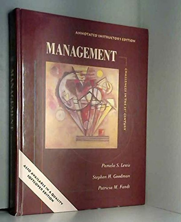 Cover Art for 9780314045690, Management : Challenges in the 21st Century by Pamela S. Lewis; Stephen H. Goodman