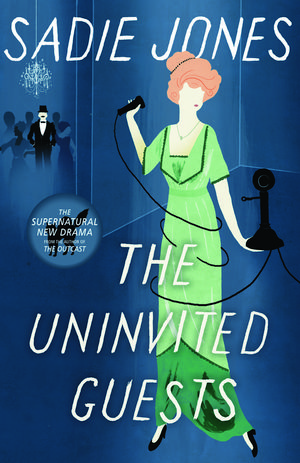 Cover Art for 9780701186715, The Uninvited Guests by Sadie Jones