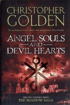 Cover Art for 9781847399250, Angel Souls and Devil Hearts by Christopher Golden