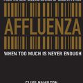 Cover Art for 9781741146714, Affluenza by Clive Hamilton and Richard Denniss
