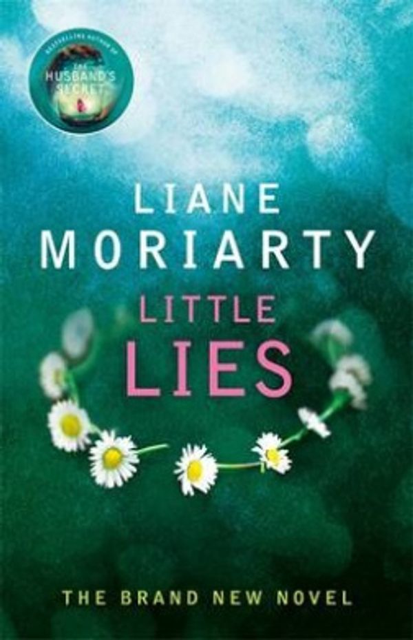 Cover Art for 9781405918473, Little Lies by Liane Moriarty