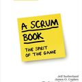 Cover Art for 9781680507560, A Scrum Book: The Spirit of the Game by Jeff Sutherland, James O Coplien