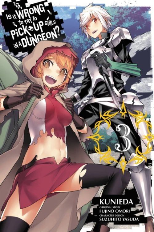 Cover Art for 9780316352079, Is It Wrong to Try to Pick Up Girls in a Dungeon?, Vol. 3 (Manga) (Is It Wrong to Try to Pick Up Girls in a Dungeon (Manga)) by Fujino Omori