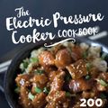 Cover Art for 9781558328969, The Electric Pressure Cooker Cookbook200 Fast and Foolproof Recipes for Every Kind o... by Barbara Schieving