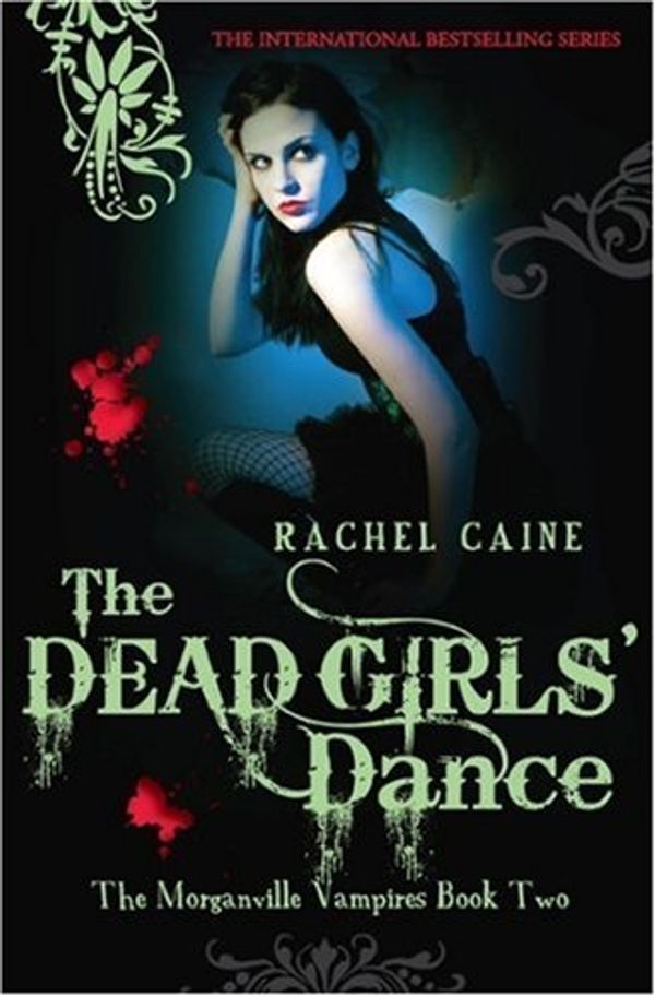 Cover Art for 9780749040949, The Morganville vampires: The dead girl's dance by Rachel Caine