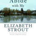 Cover Art for 9780739324684, Abide with Me by Elizabeth Strout