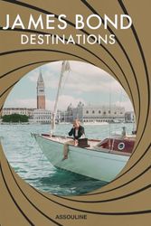 Cover Art for 9781649802736, James Bond: Destinations - Assouline Coffee Table Book by Daniel Pembrey
