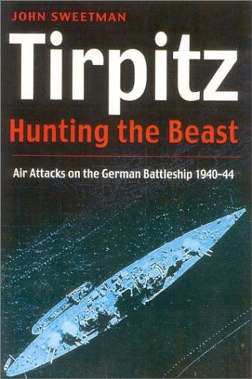 Cover Art for 9780750920865, "Tirpitz" by John Sweetman