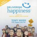 Cover Art for 9781610660242, Delivering Happiness by Tony Hsieh