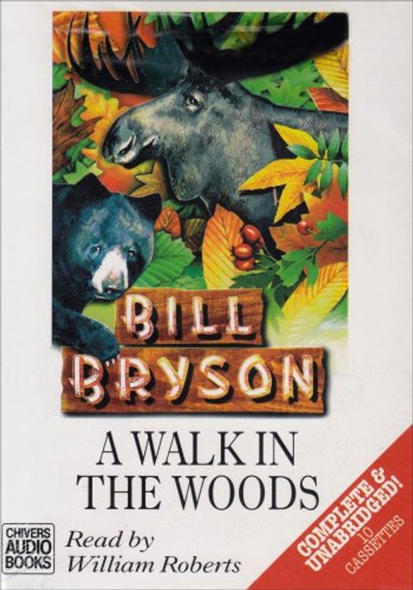 Cover Art for 9780754001669, A Walk in the Woods: Complete & Unabridged by Bill Bryson