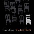 Cover Art for 9781338032482, Thirteen Chairs by Dave Shelton