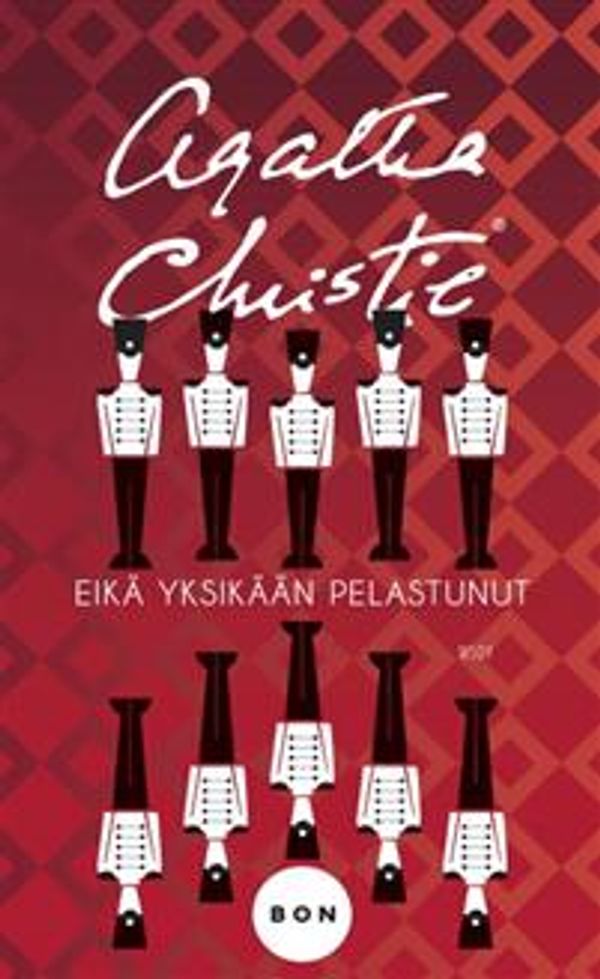 Cover Art for 9789510388648, Eikä yksikään pelastunut by Agatha Christie