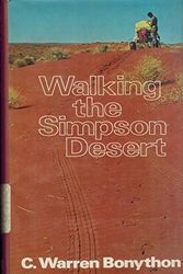 Cover Art for 9780727011732, Walking the Simpson Desert by C. Warren Bonython