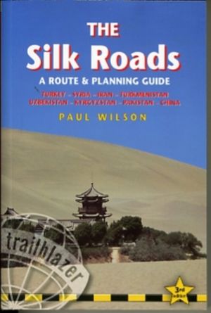 Cover Art for 9781905864324, The Silk Roads by Paul Wilson