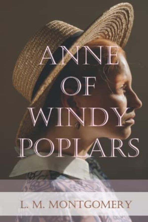 Cover Art for 9781958437094, Anne of Windy Poplars by L. M. Montgomery