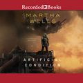 Cover Art for B07BFDQSDT, Artificial Condition by Martha Wells