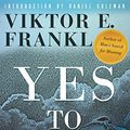 Cover Art for B07ZN343N6, Yes to Life: In Spite of Everything by Viktor E. Frankl